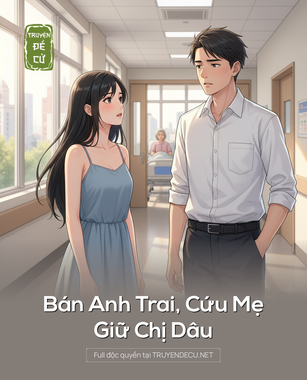 
                            Bán Anh Trai, Cứu Mẹ, Giữ Chị Dâu