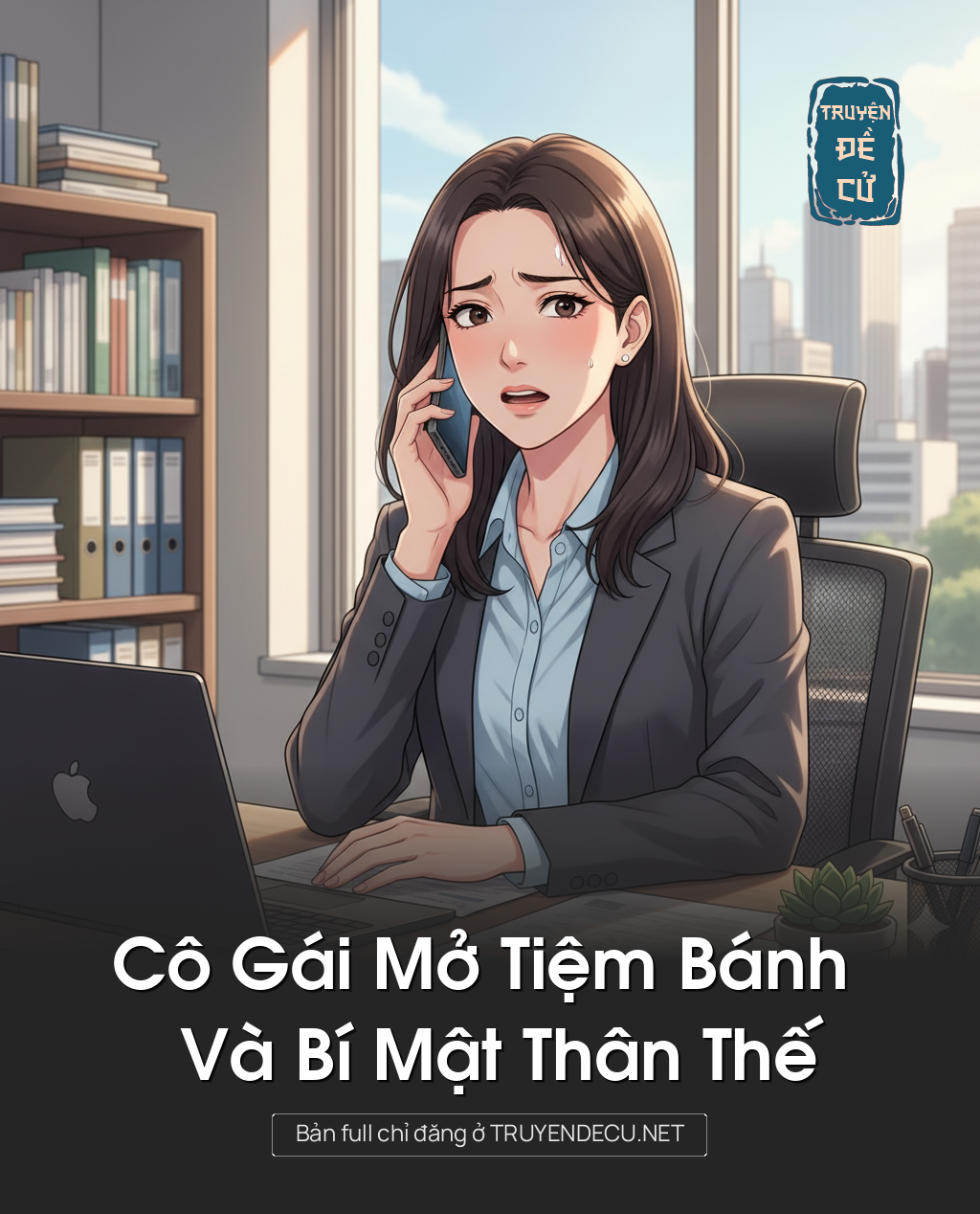 
                            Cô Gái Mở Tiệm Bánh Và Bí Mật Thân Thế