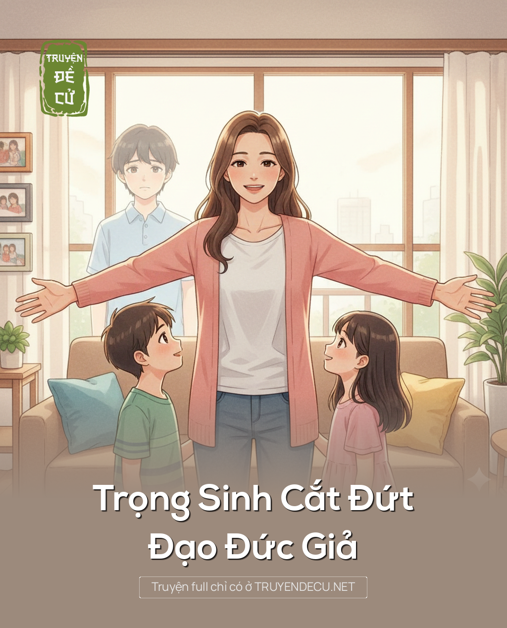 
                            Trọng Sinh Cắt Đứt Đạo Đức Giả