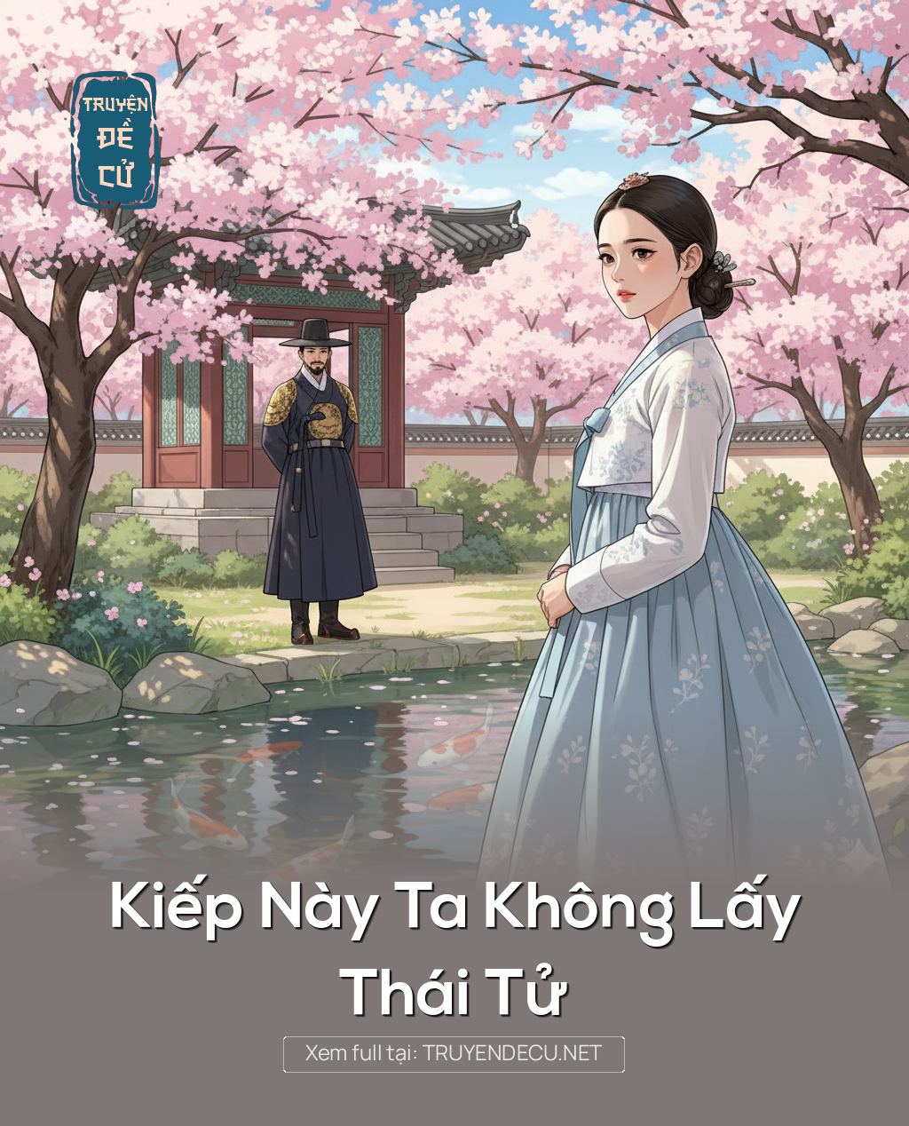 
                            Kiếp Này Ta Không Lấy Thái Tử