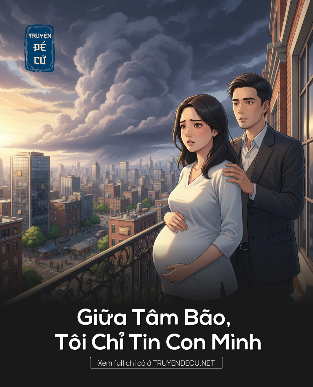 
                            Giữa Tâm Bão, Tôi Chỉ Tin Con Mình