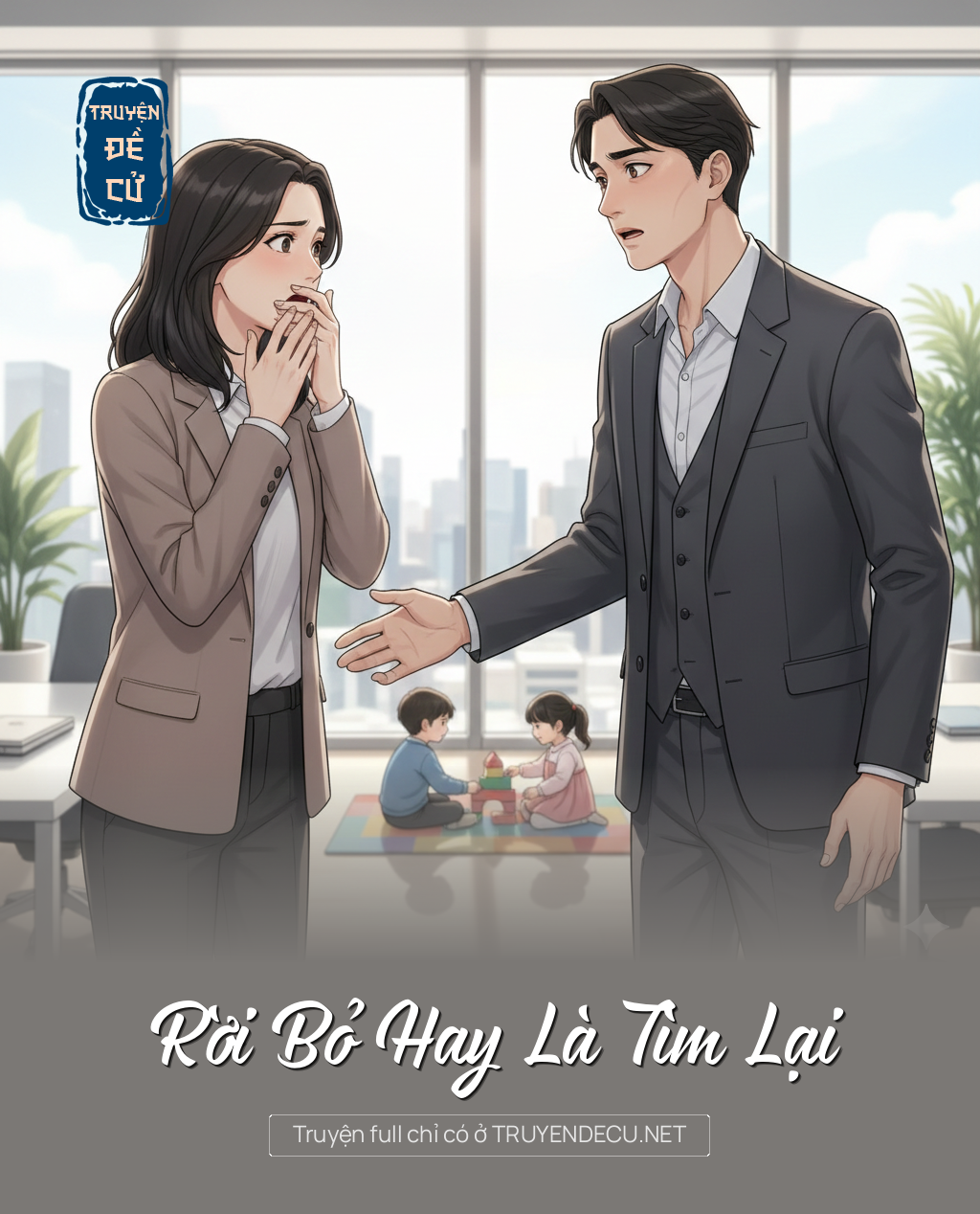 
                            Rời Bỏ Hay Là Tìm Lại