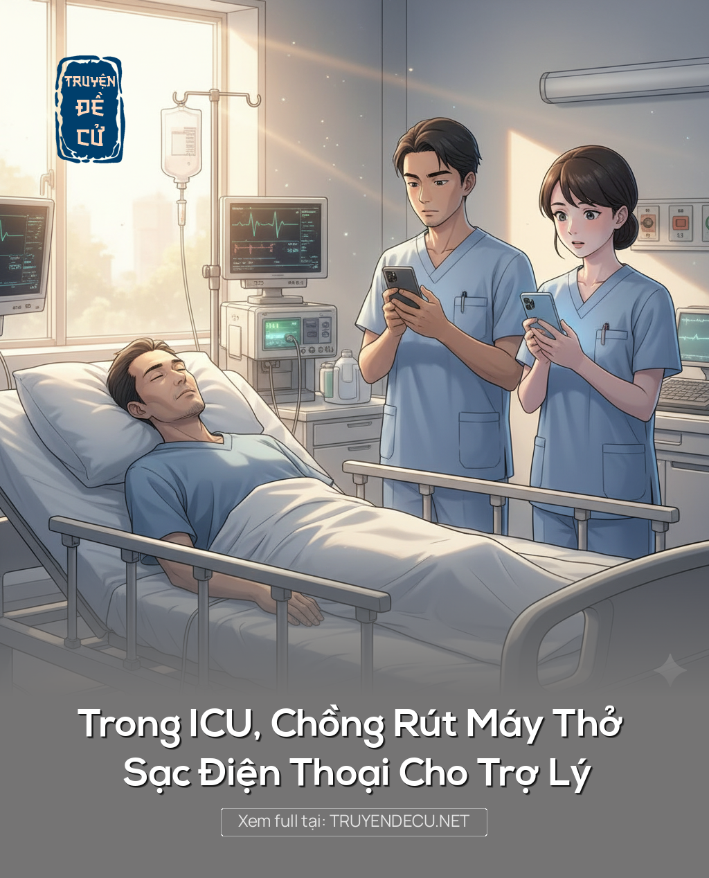 
                            Trong Icu, Chồng Rút Máy Thở Sạc Điện Thoại Cho Trợ Lý