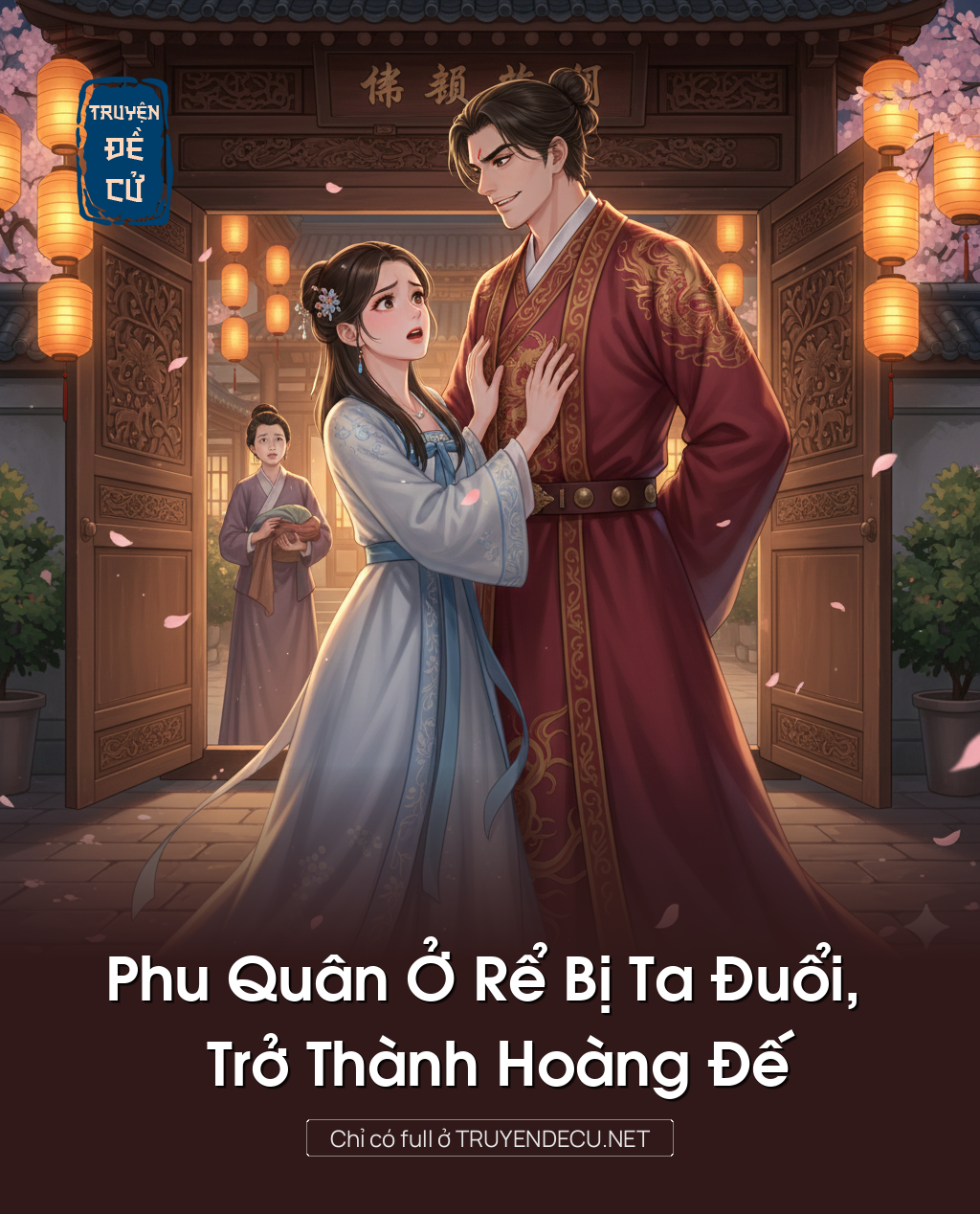 
                            Phu Quân Ở Rể Bị Ta Đuổi,Trở Thành Hoàng Đế