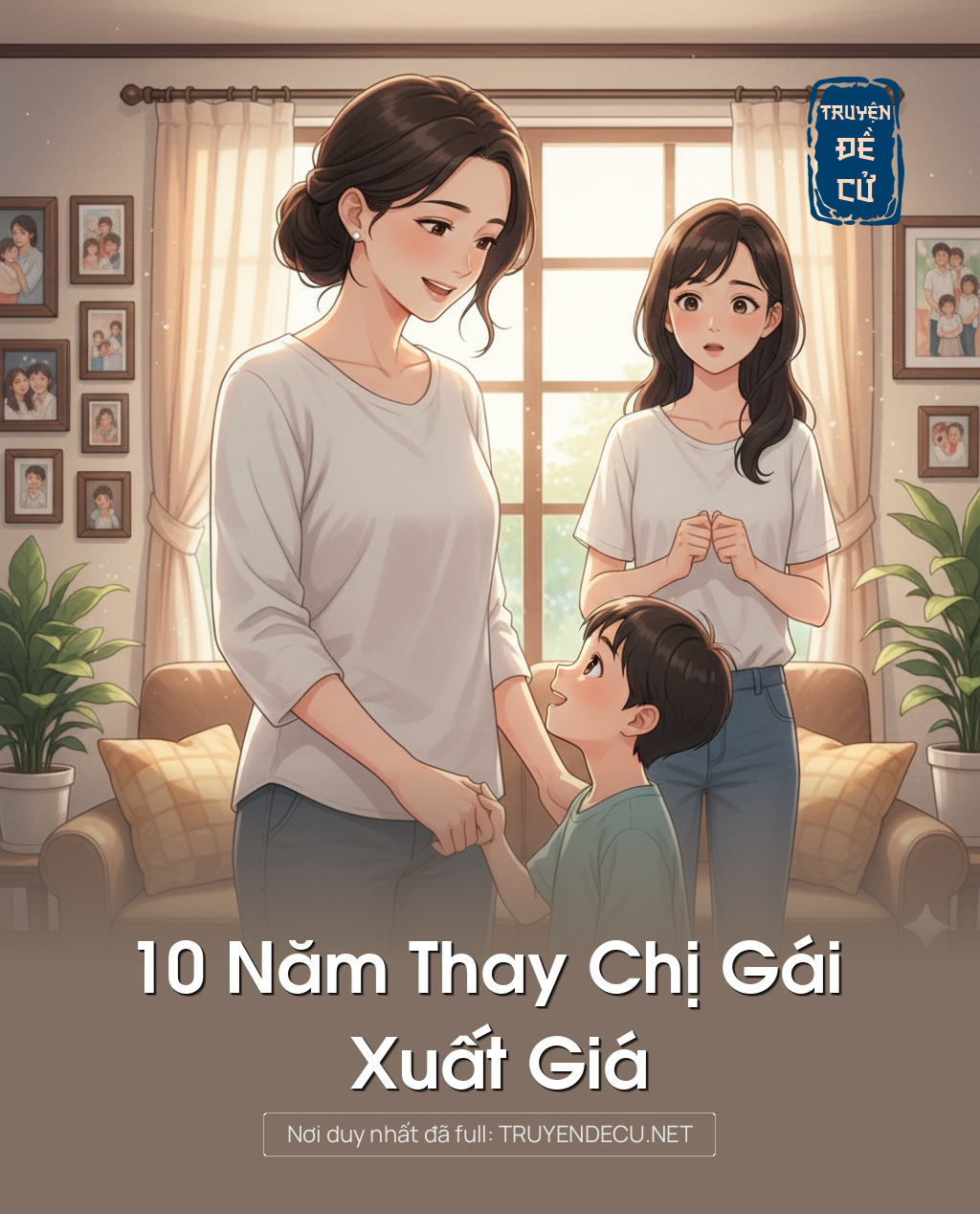 
                            10 Năm Thay Chị Gái Xuất Giá