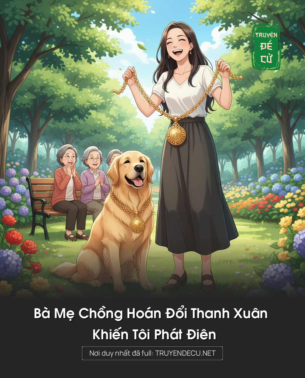 
                            Bà Mẹ Chồng Hoán Đổi Thanh Xuân Khiến Tôi Phát Điên