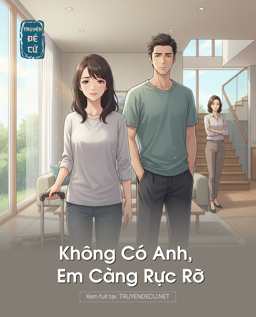 
                            Không Có Anh, Em Càng Rực Rỡ