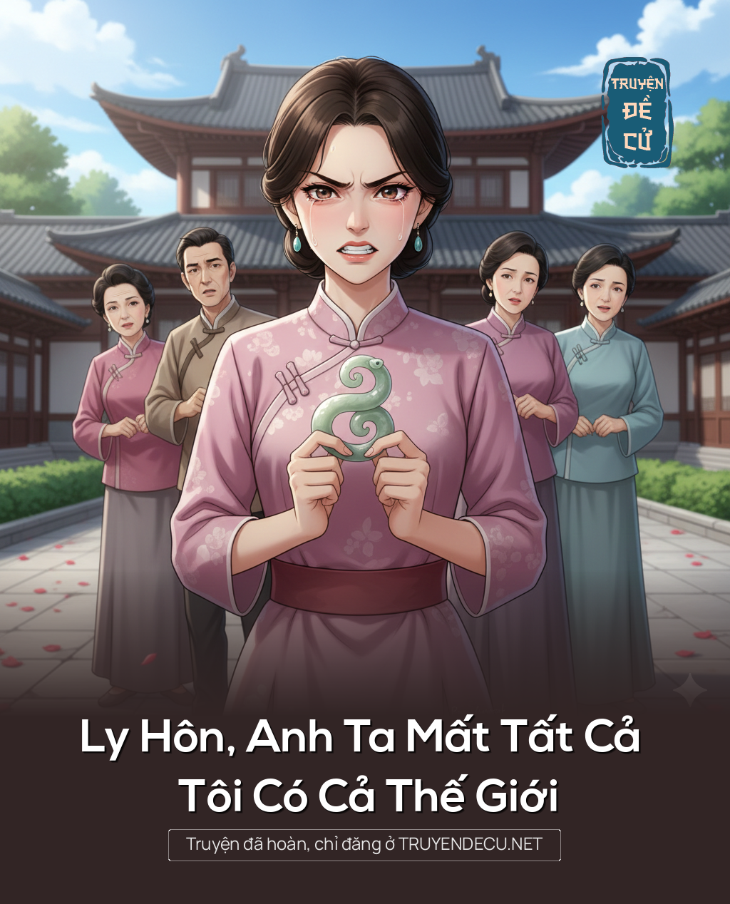 
                            Ly Hôn, Anh Ta Mất Tất Cả Tôi Có Cả Thế Giới