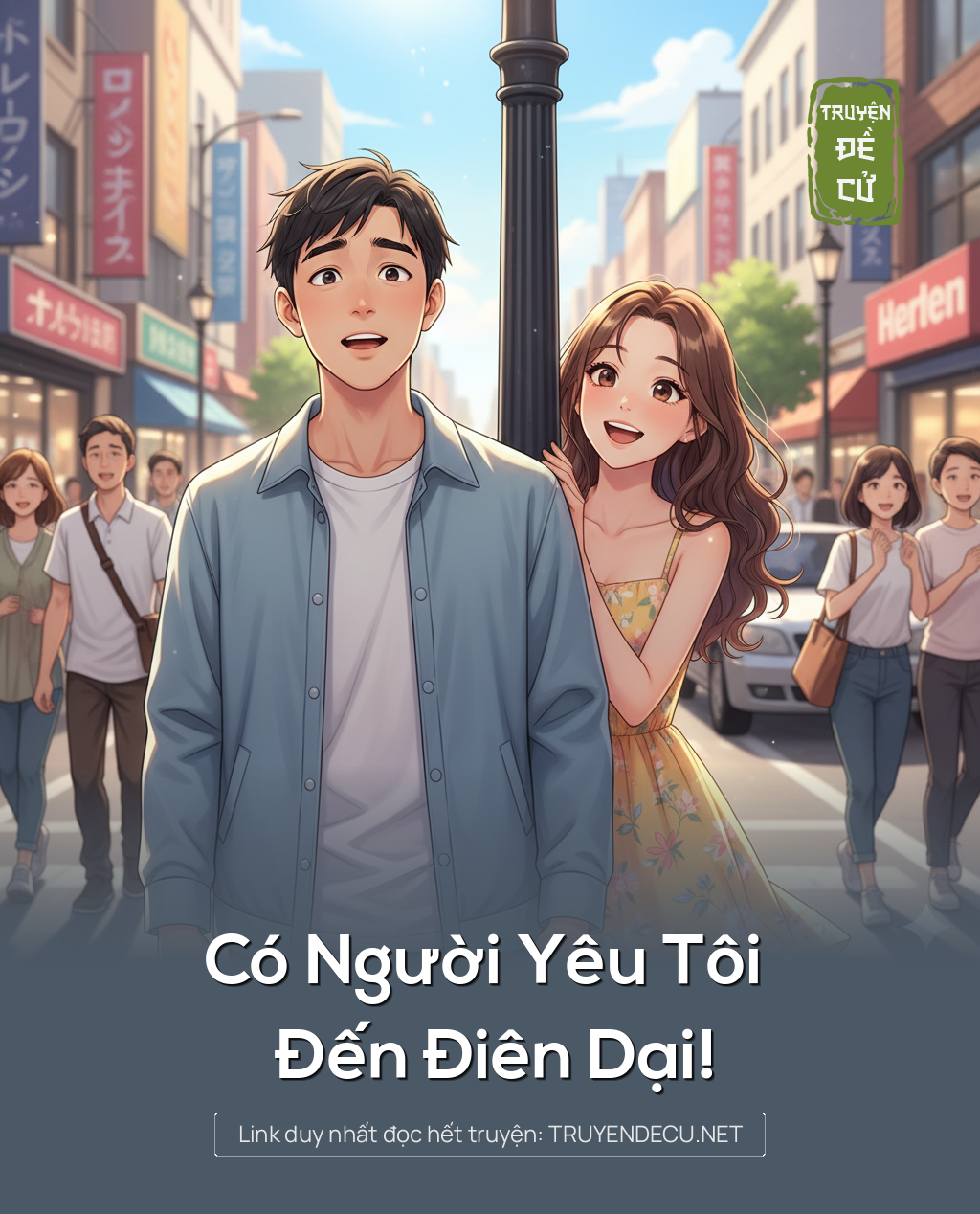 
                            Có Người Yêu Tôi Đến Điên Dại!