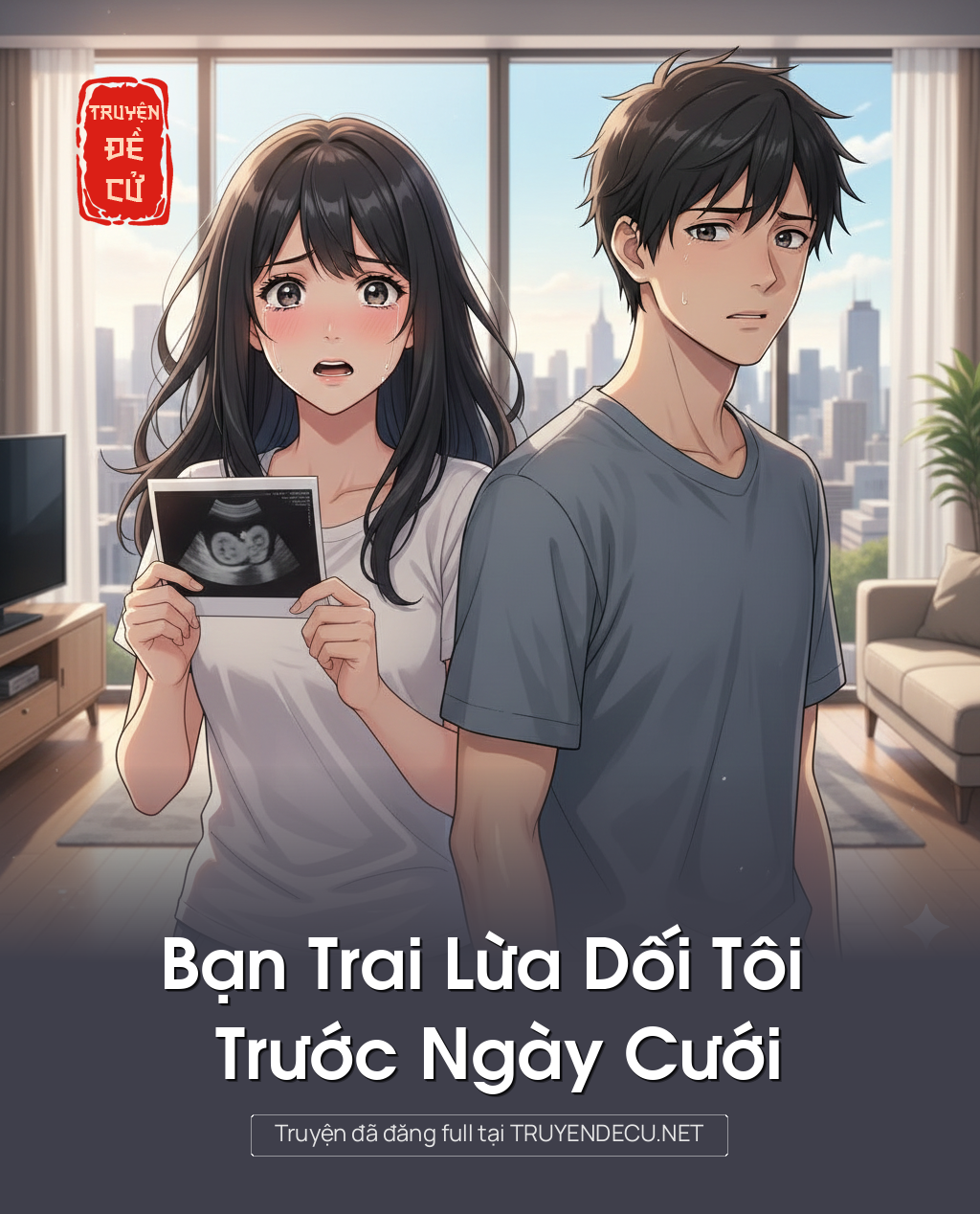 
                            Bạn Trai Lừa Dối Tôi Trước Ngày Cưới