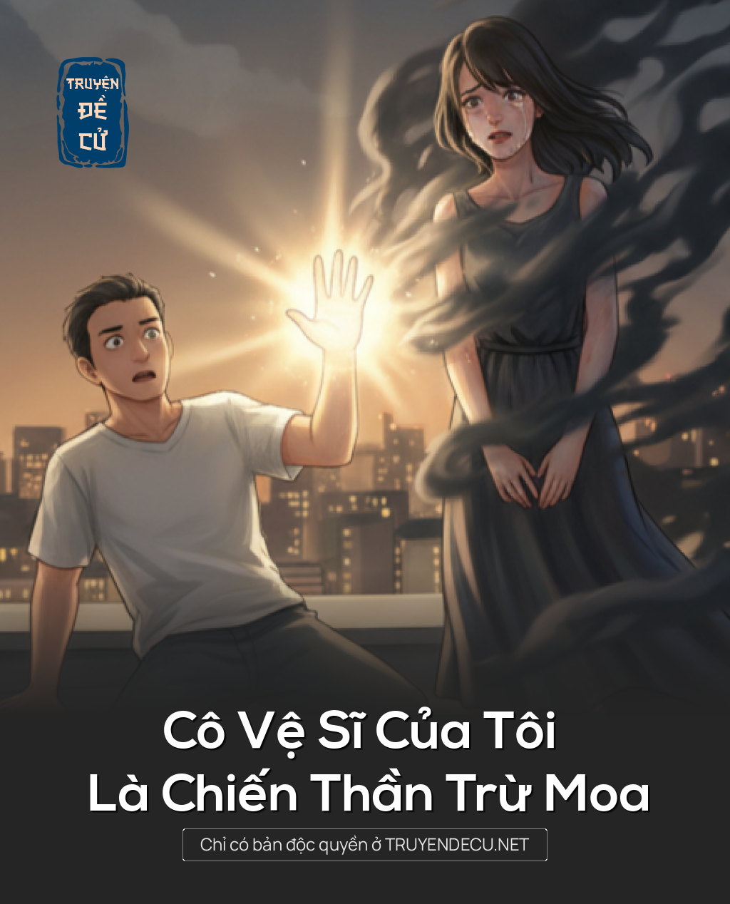
                            Cô Vệ Sĩ Của Tôi Là Chiến Thần Trừ Moa