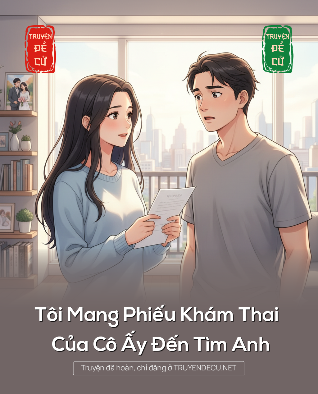 
                            Tôi Mang Phiếu Khám Thai Của Cô Ấy Đến Tìm Anh