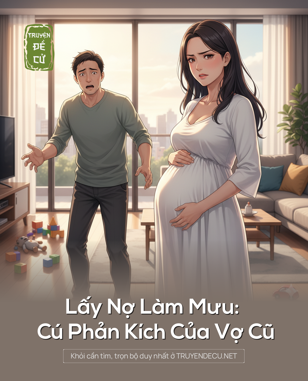 Lấy Nợ Làm Mưu: Cú Phản Kích Của Vợ Cũ
