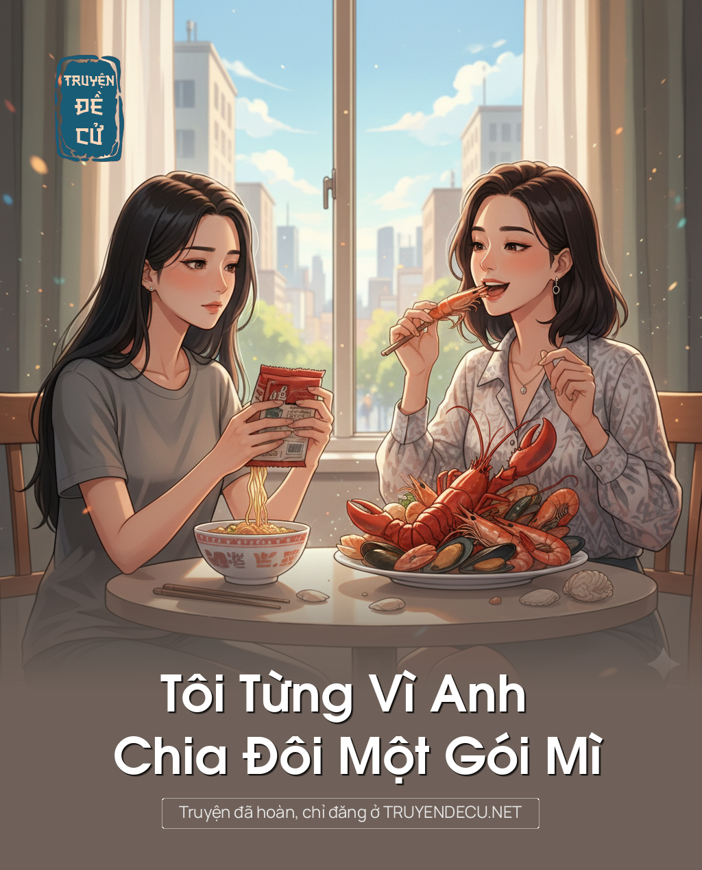
                            Tôi Từng Vì Anh Chia Đôi Một Gói Mì