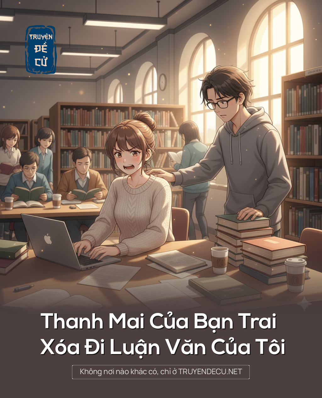 
                            Thanh Mai Của Bạn Trai Xóa Đi Luận Văn Của Tôi