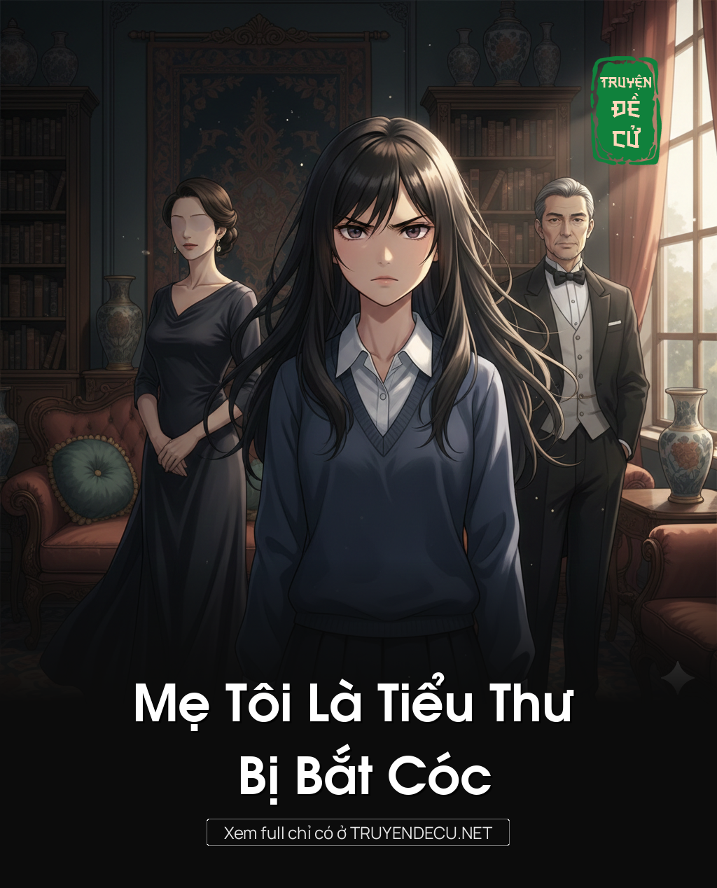 
                            Mẹ Tôi Là Tiểu Thư Bị Bắt Cóc