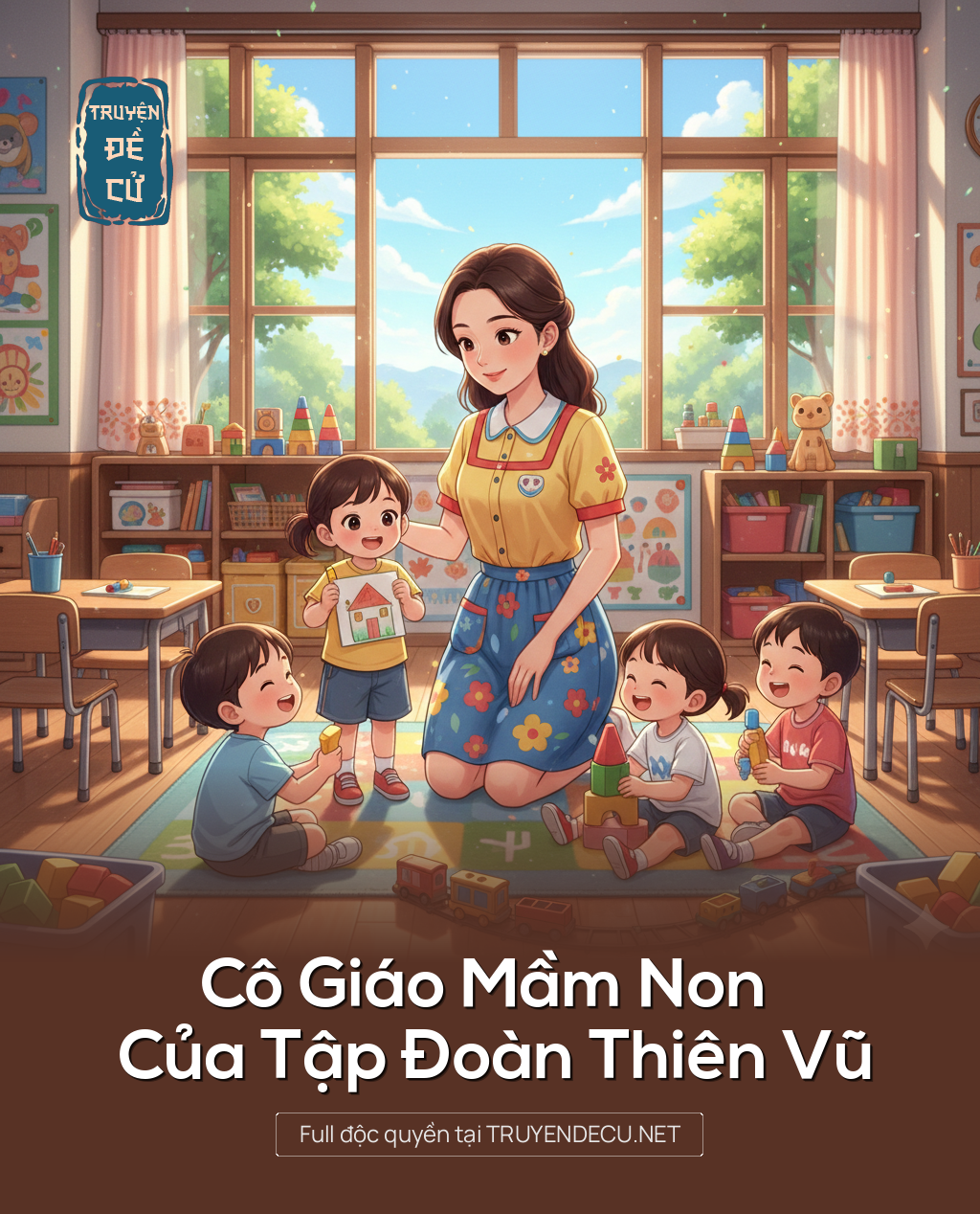
                            Cô Giáo Mầm Non Của Tập Đoàn Thiên Vũ