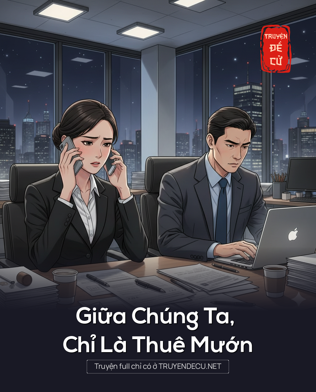 
                            Giữa Chúng Ta, Chỉ Là Thuê Mướn