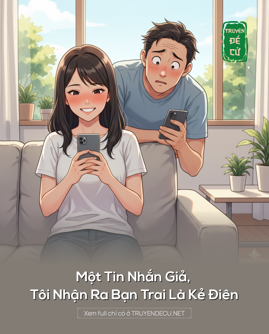 
                            Một Tin Nhắn Giả, Tôi Nhận Ra Bạn Trai Là Kẻ Điên