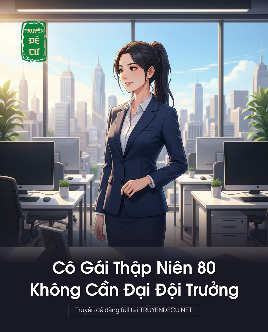 
                            Cô Gái Thập Niên 80 Không Cần Đại Đội Trưởng