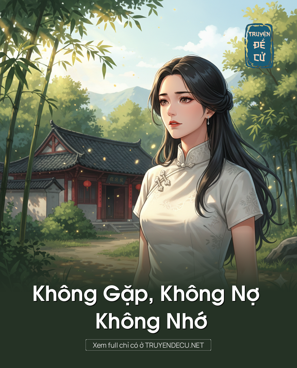
                            Không Gặp, Không Nợ , Không Nhớ