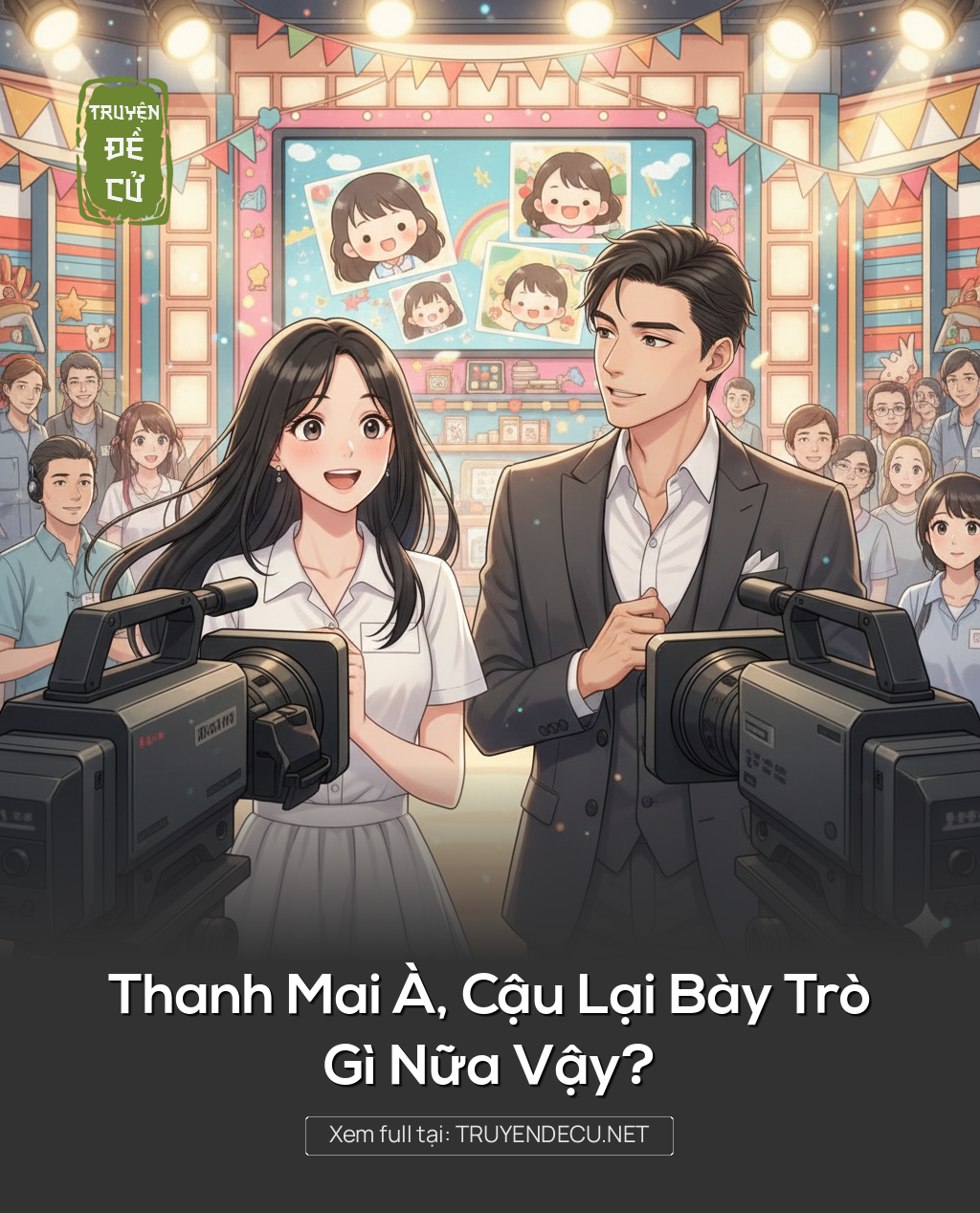 
                            Thanh Mai À, Cậu Lại Bày Trò Gì Nữa Vậy?
