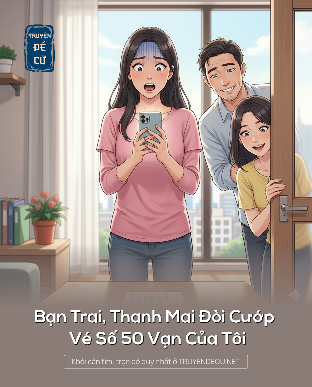 Bạn Trai, Thanh Mai Đòi Cướp Vé Số 50 Vạn Của Tôi