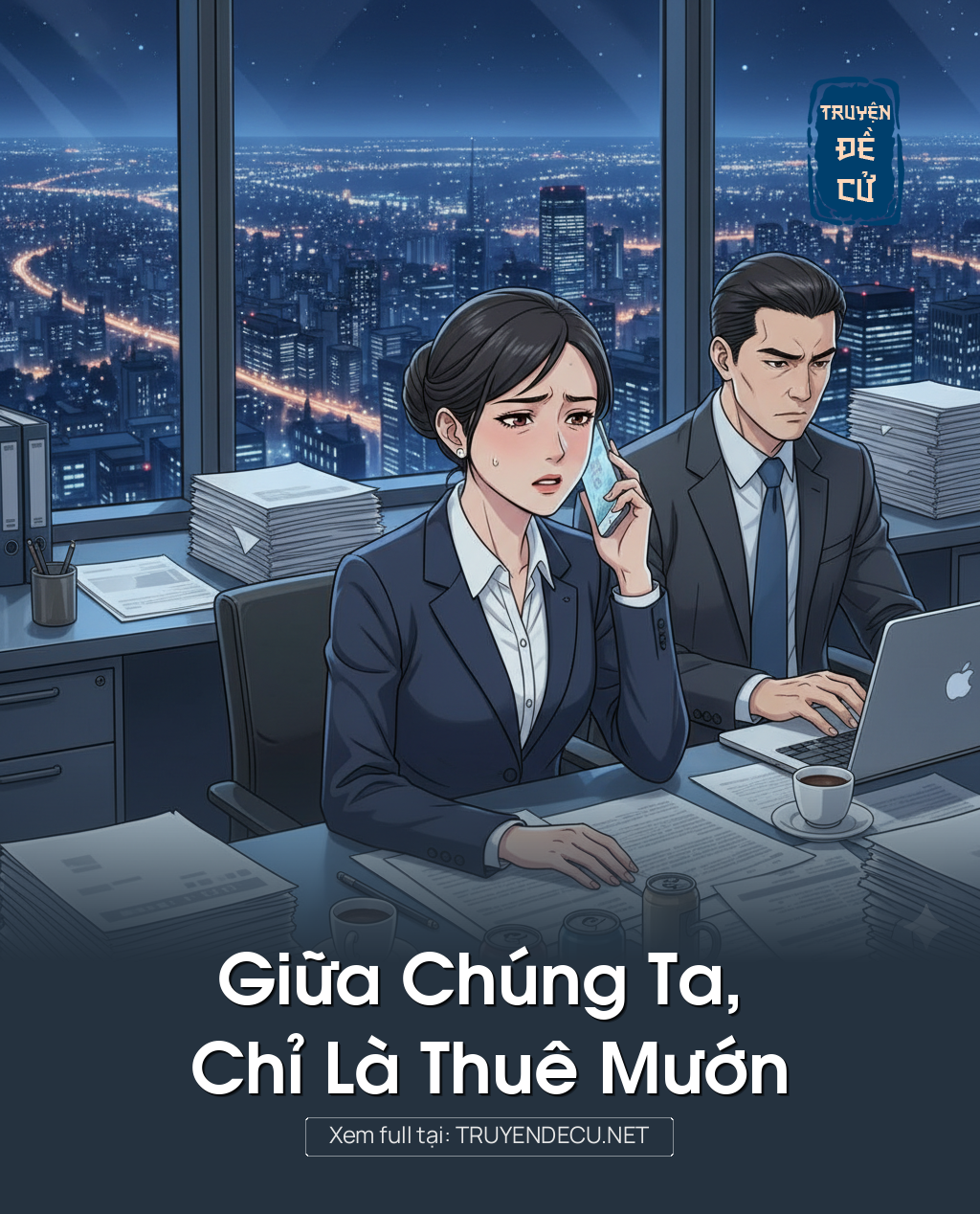 
                            Giữa Chúng Ta, Chỉ Là Thuê Mướn