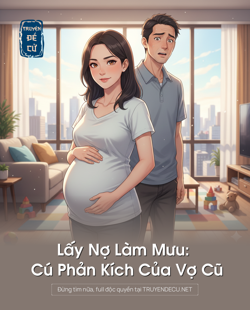 
                            Lấy Nợ Làm Mưu: Cú Phản Kích Của Vợ Cũ