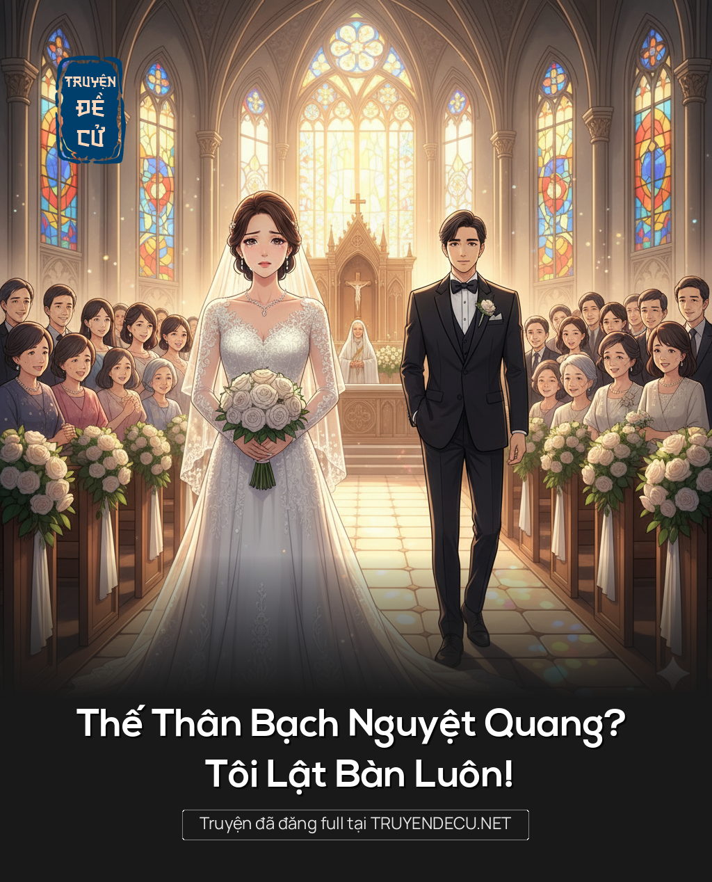 
                            Thế Thân Bạch Nguyệt Quang? Tôi Lật Bàn Luôn!