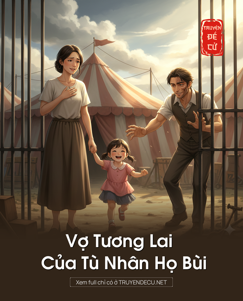 
                            Vợ Tương Lai Của Tù Nhân Họ Bùi