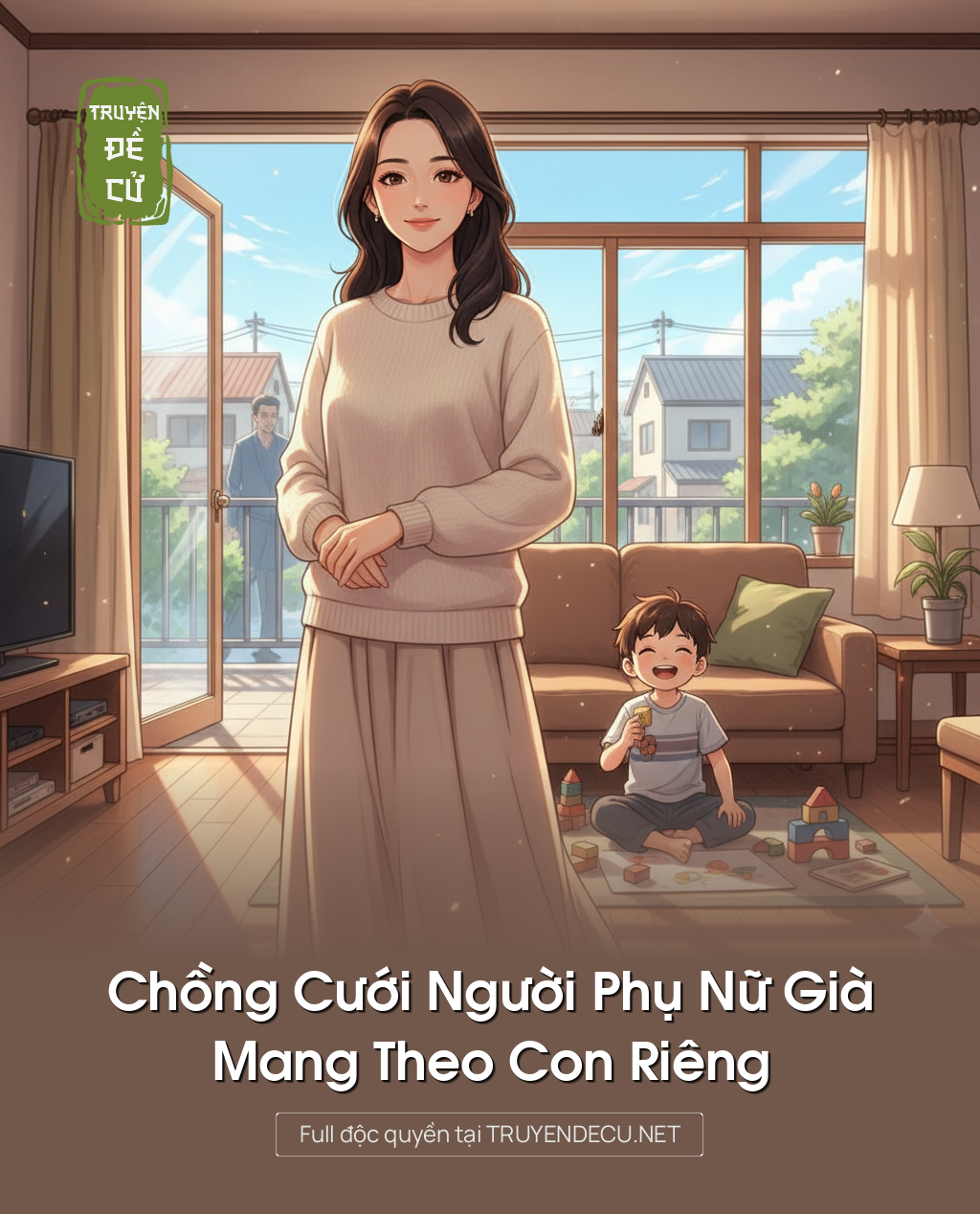 Chồng Cưới Người Phụ Nữ Già, Mang Theo Con Riêng