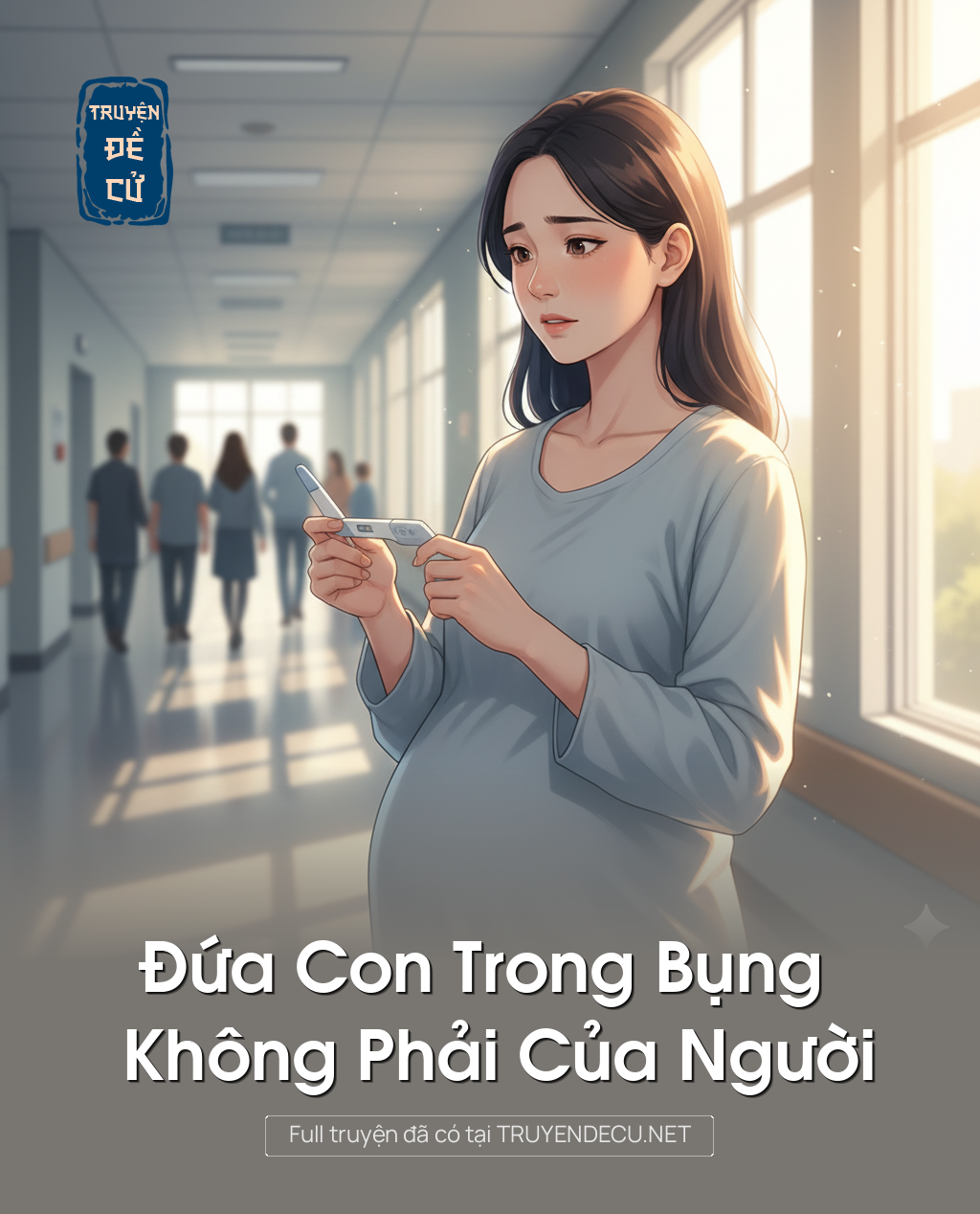 
                            Đứa Con Trong Bụng Không Phải Của Người