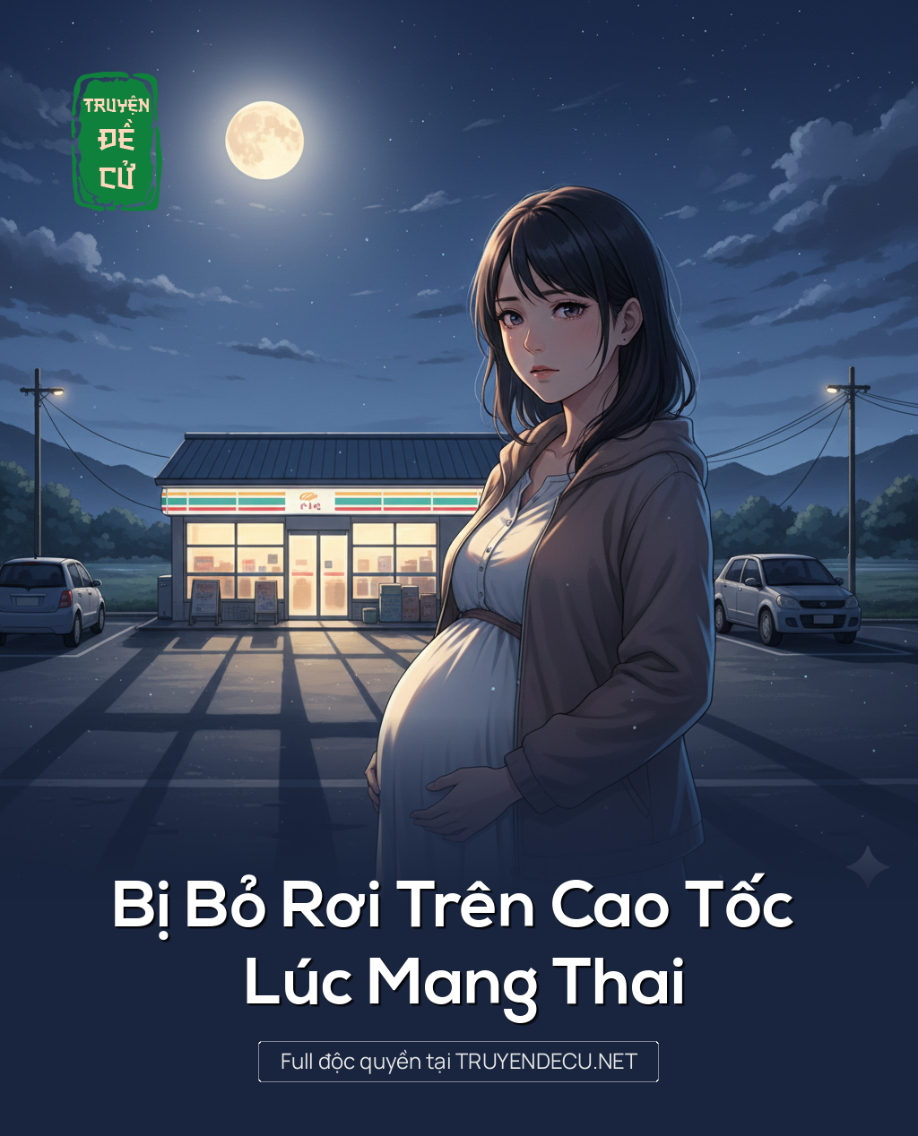 
                            Bị Bỏ Rơi Trên Cao Tốc Lúc Mang Thai