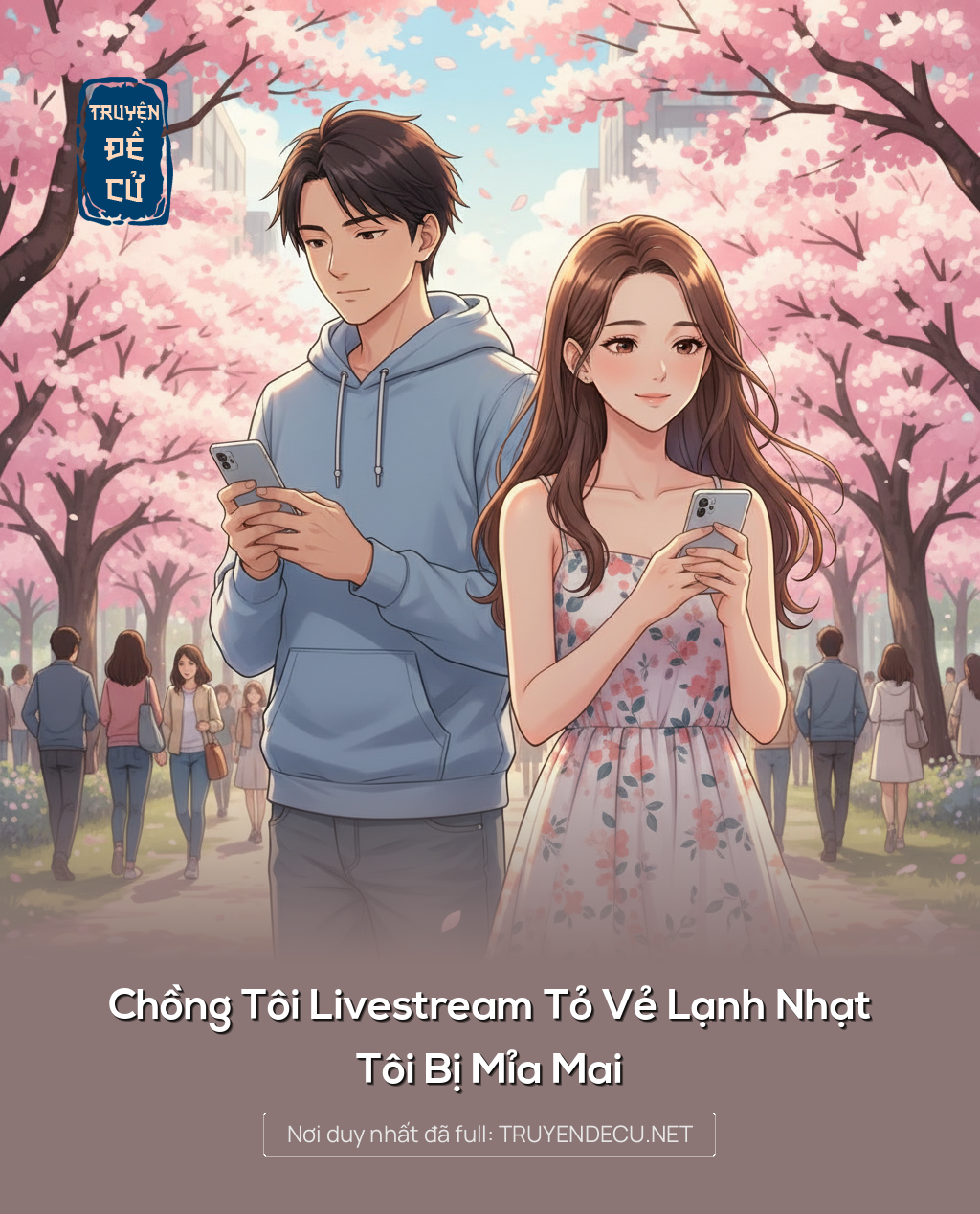 Chồng Tôi Livestream Tỏ Vẻ Lạnh Nhạt, Tôi Bị Mỉa Mai