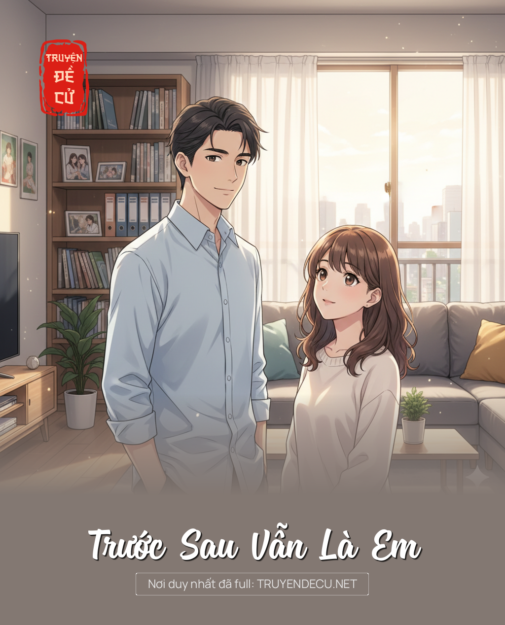 
                            Trước Sau Vẫn Là Em