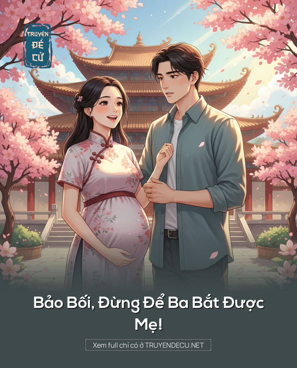 
                            Bảo Bối, Đừng Để Ba Bắt Được Mẹ!