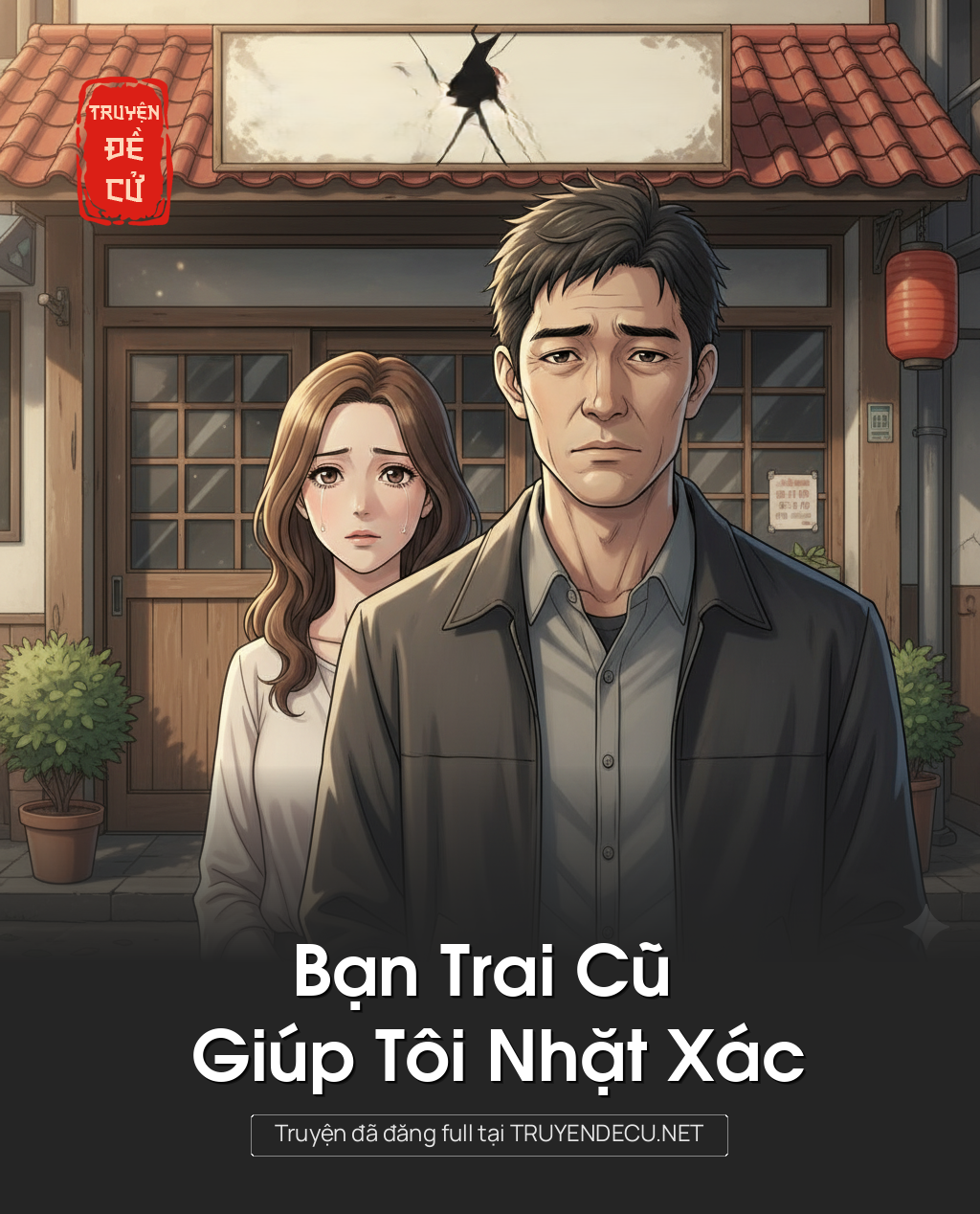 Bạn Trai Cũ Giúp Tôi Nhặt Xác