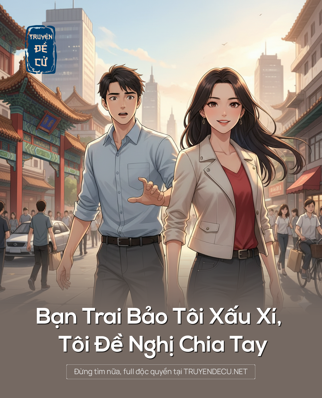 
                            Bạn Trai Bảo Tôi Xấu Xí, Tôi Đề Nghị Chia Tay