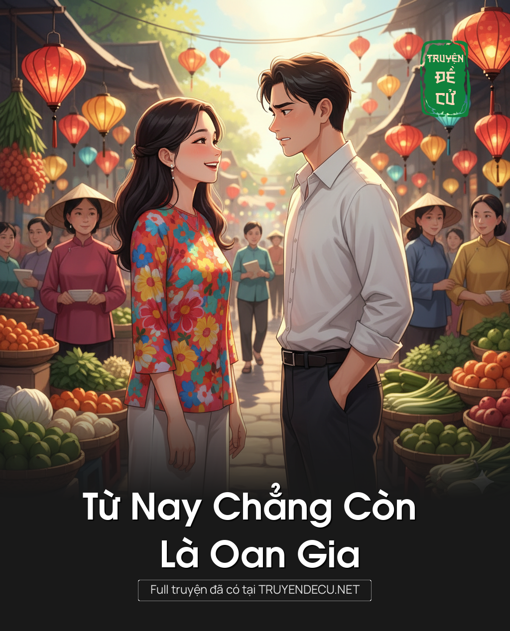 
                            Từ Nay Chẳng Còn Là Oan Gia