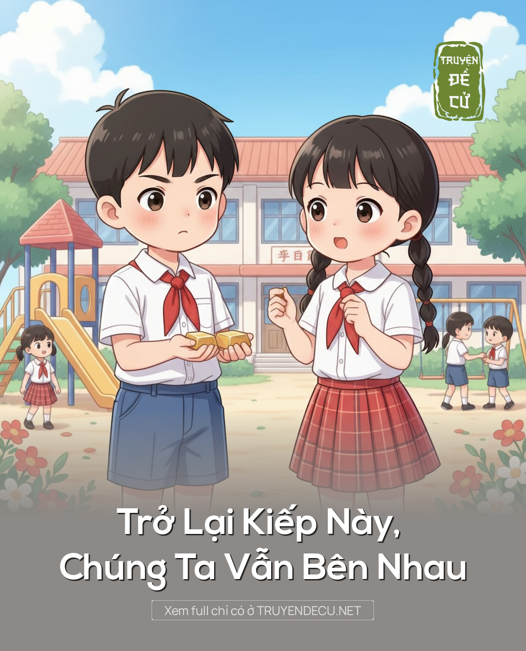 
                            Trở Lại Kiếp Này, Chúng Ta Vẫn Bên Nhau