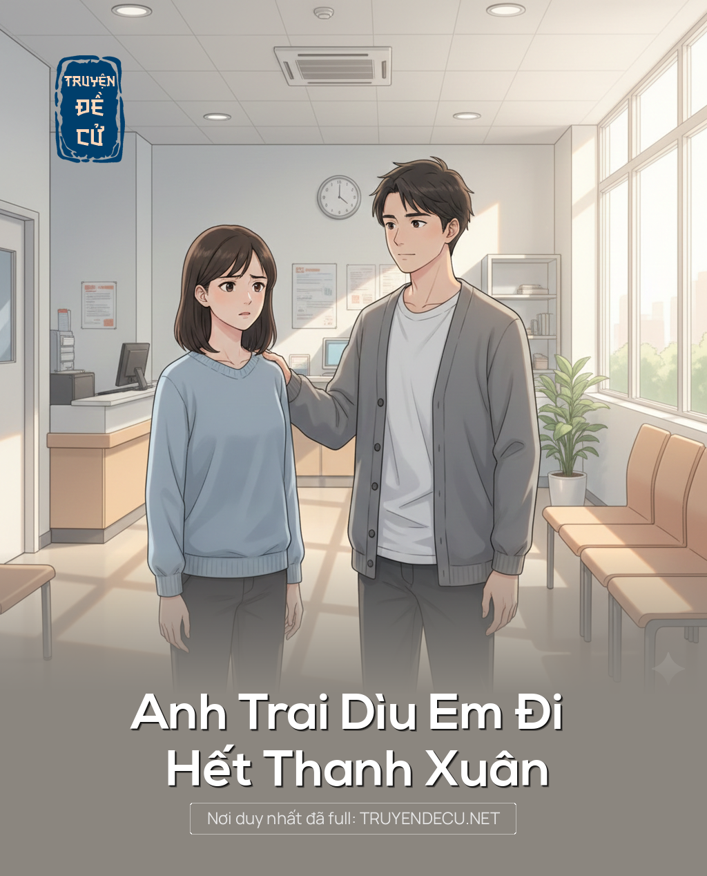 
                            Anh Trai Dìu Em Đi Hết Thanh Xuân