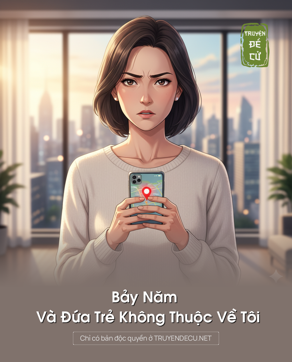 
                            Bảy Năm Và Đứa Trẻ Không Thuộc Về Tôi