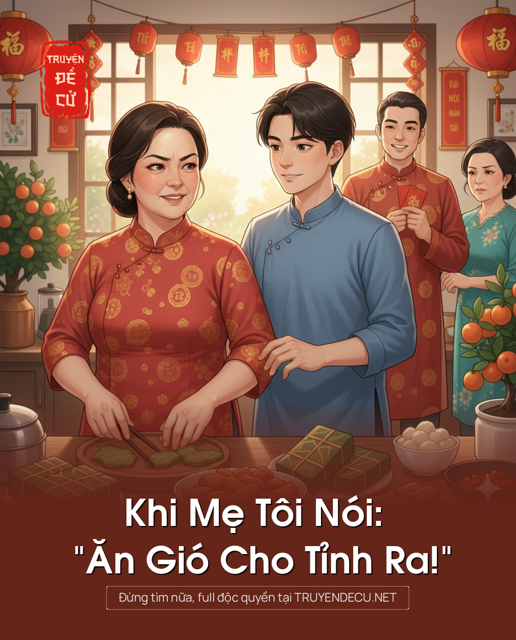 
                            Khi Mẹ Tôi Nói: “Ăn Gió Cho Tỉnh Ra!”