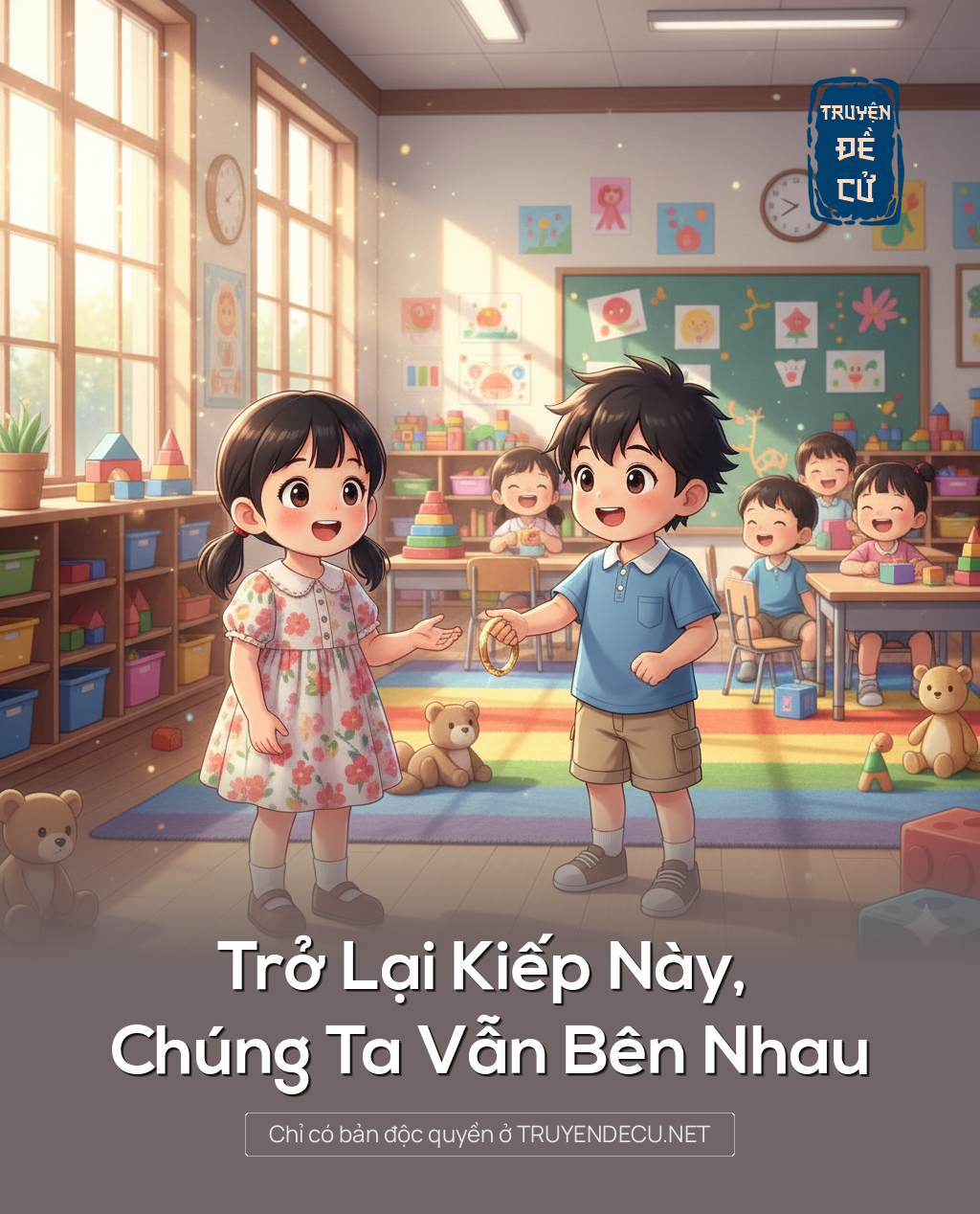 
                            Trở Lại Kiếp Này, Chúng Ta Vẫn Bên Nhau