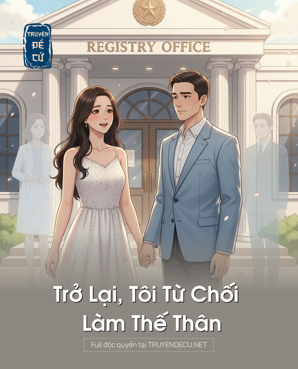 
                            Trở Lại, Tôi Từ Chối Làm Thế Thân
