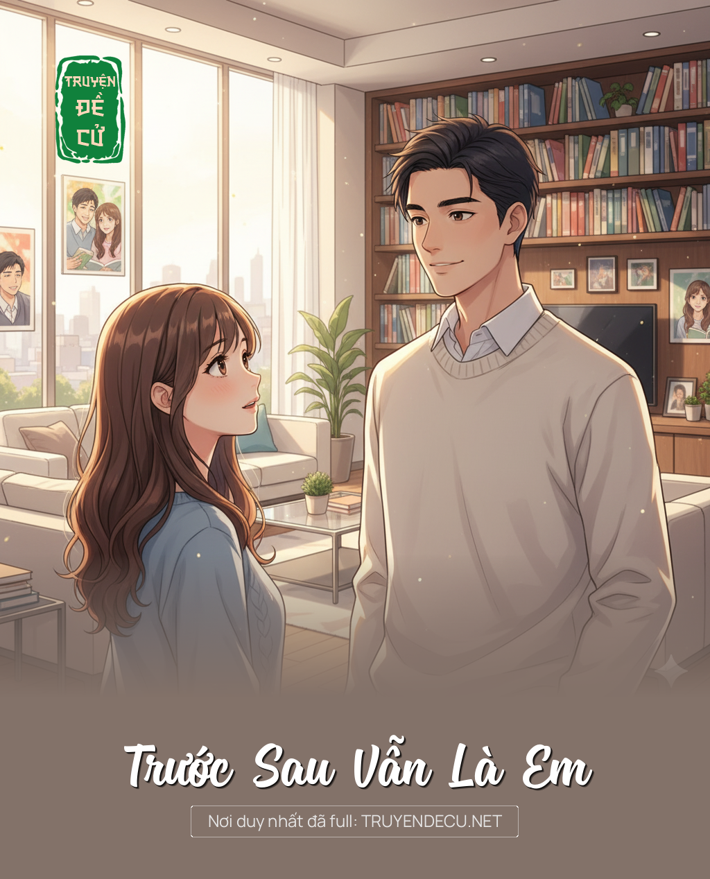 
                            Trước Sau Vẫn Là Em