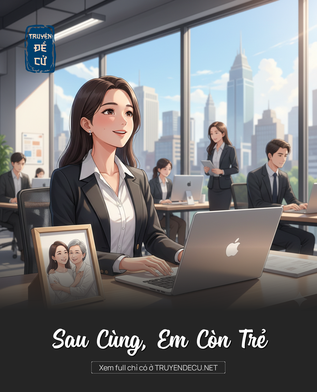 
                            Sau Cùng, Em Còn Trẻ