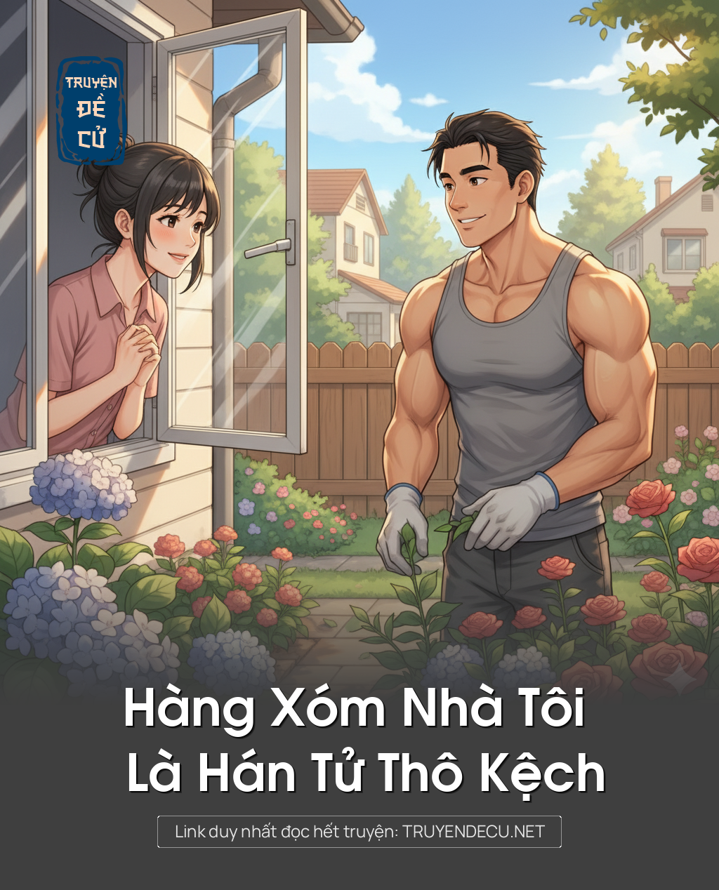 
                            Hàng Xóm Nhà Tôi Là Hán Tử Thô Kệch