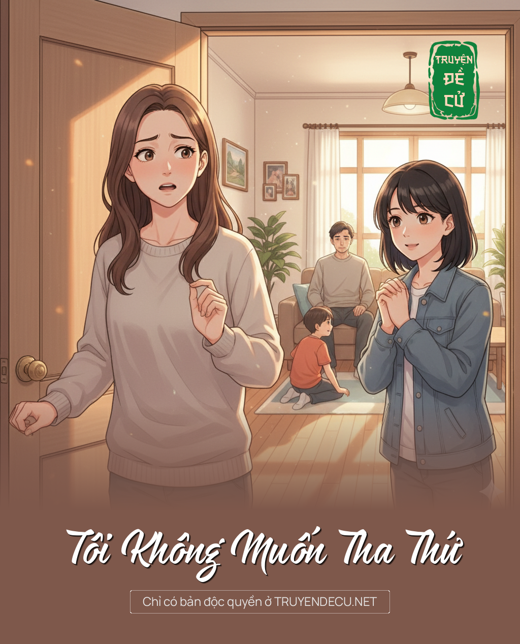 
                            Tôi Không Muốn Tha Thứ